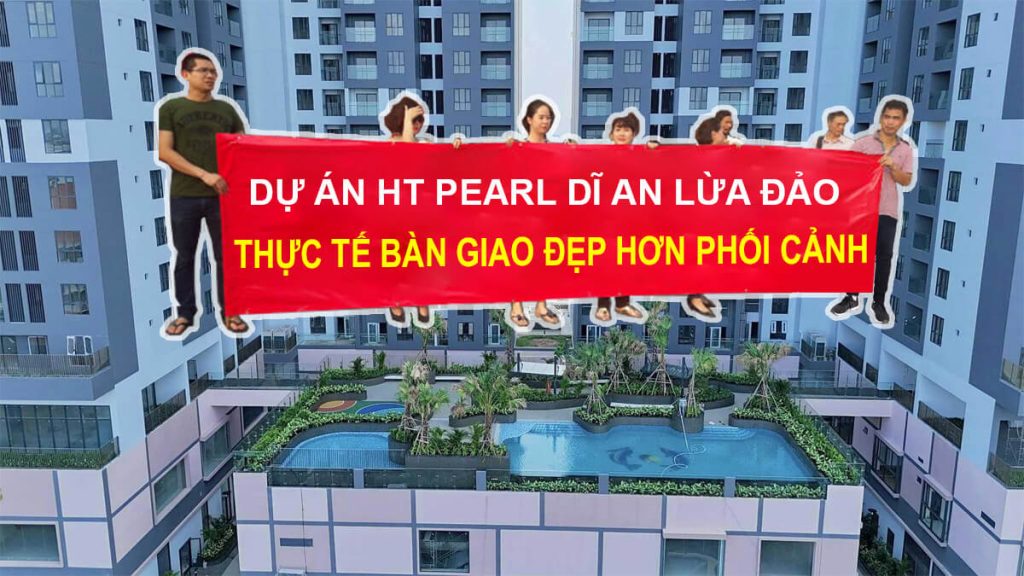 dự án ht pearl dĩ an lừa đảo